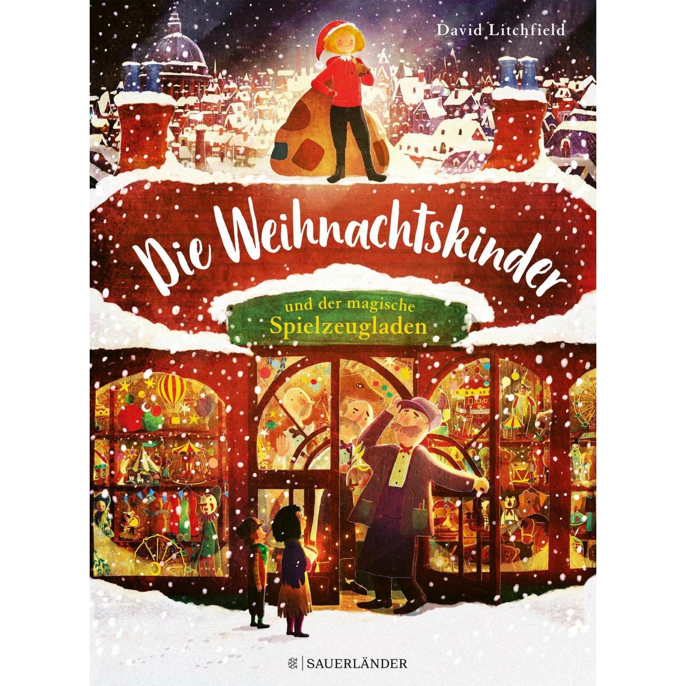 Die Weihnachtskinder und der magische Spielzeugladen, Kinderbücher von David Litchfield, Stephanie Menge