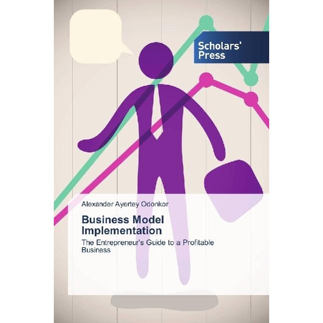 Business Model Implementation, Fachbücher von Alexander Ayertey Odonkor