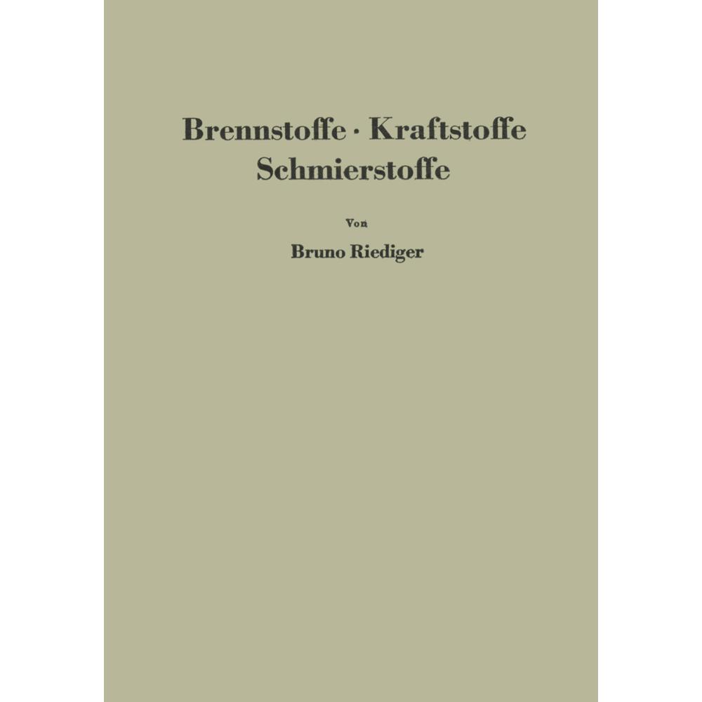 Brennstoffe · Kraftstoffe Schmierstoffe, Fachbücher von Bruno Riediger