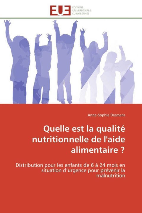 Produktbild Quelle est la qualité nutritionnelle de l'aide alimentaire? (Anne-Sophie Desmaris, 2011)