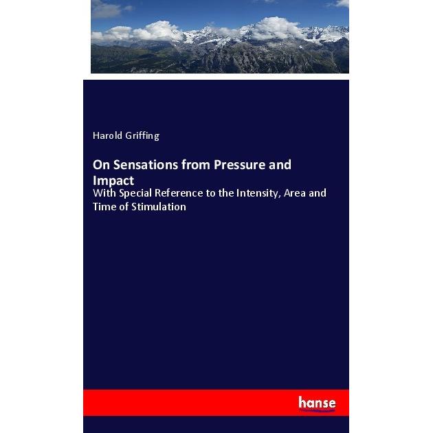 On Sensations from Pressure and Impact, Fachbücher von Harold Griffing
