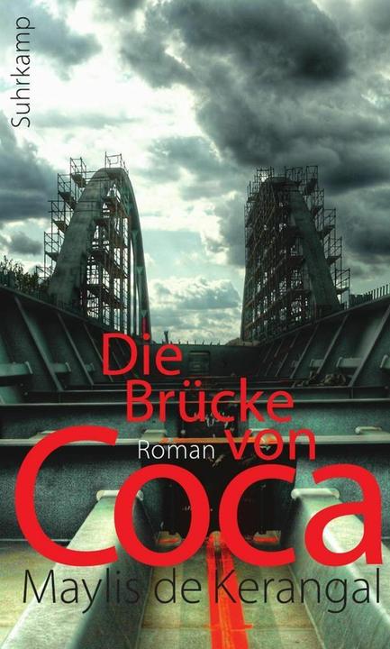 Produktbild Die Brücke von Coca (Deutsch, Maylis de Kerangal, 2012)