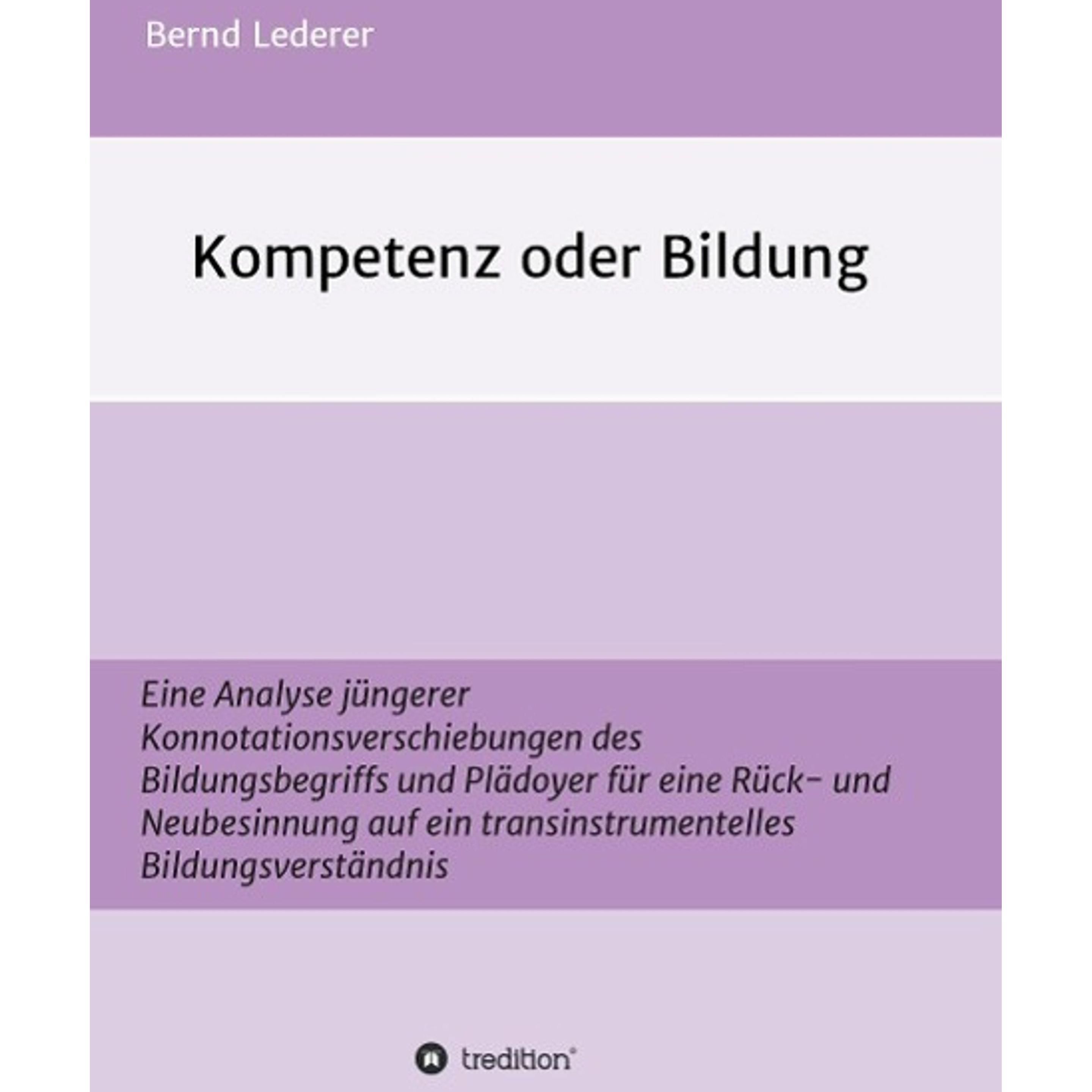 Lederer:Kompetenz oder Bildung, Fachbücher von Bernd Lederer