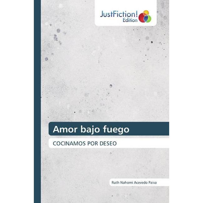 Thumbnail - Amor bajo fuego, Belletristik von Ruth Nahomi Acevedo Paiva