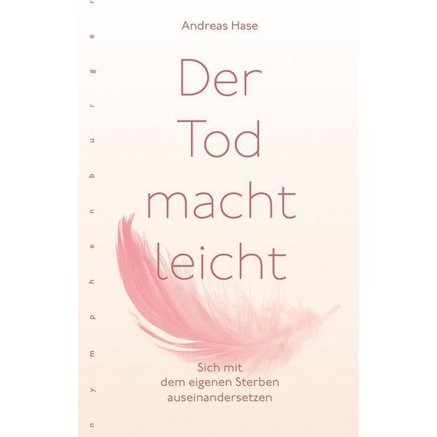Der Tod macht leicht, Ratgeber von Andreas Hase
