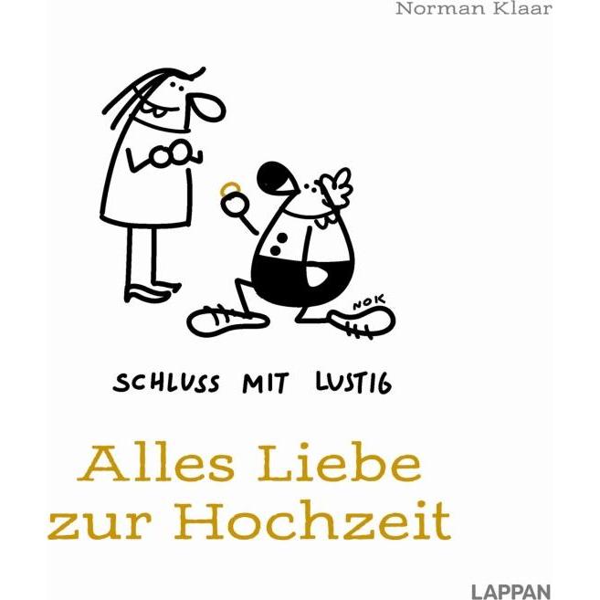 Schluss mit lustig - Alles Liebe zur Hochzeit, Belletristik von Norman Klaar