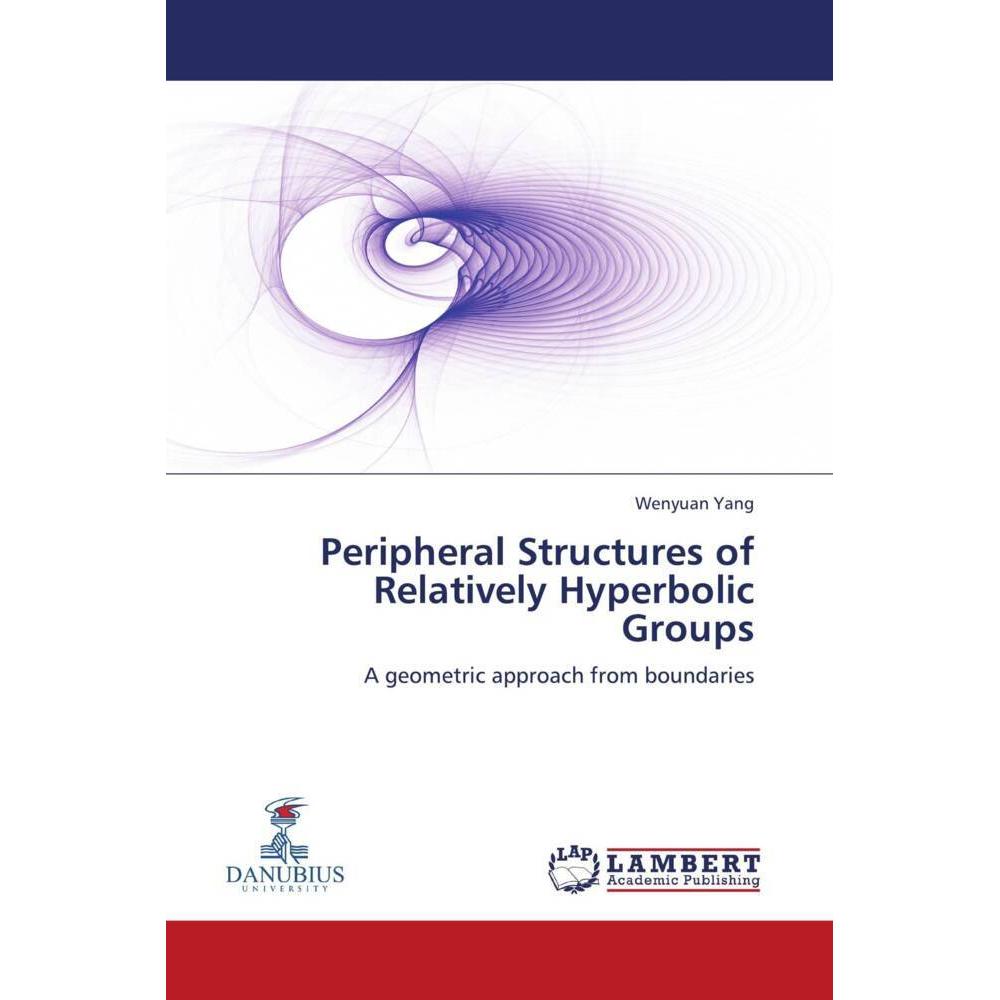 Peripheral Structures of Relatively Hyperbolic Groups, Fachbücher