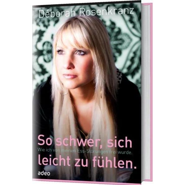 So schwer, sich leicht zu fühlen, Ratgeber von Déborah Rosenkranz