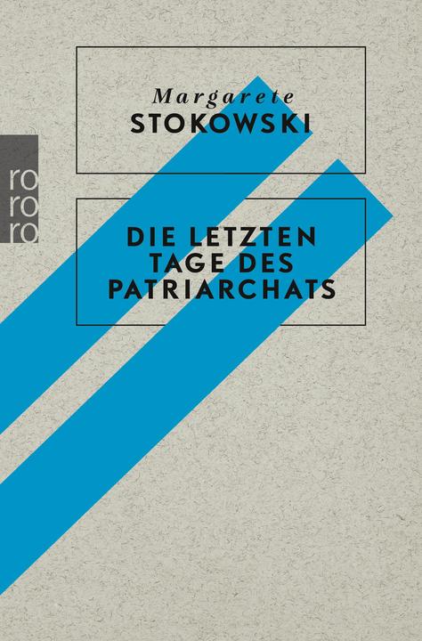 Produktbild Die letzten Tage des Patriarchats (Deutsch, Margarete Stokowski, 2019)