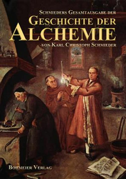 Produktbild Schmieders Gesamtausgabe der Geschichte der Alchemie (Deutsch, Carl C Schmieder, Karl Christoph Schmieder, 2009)