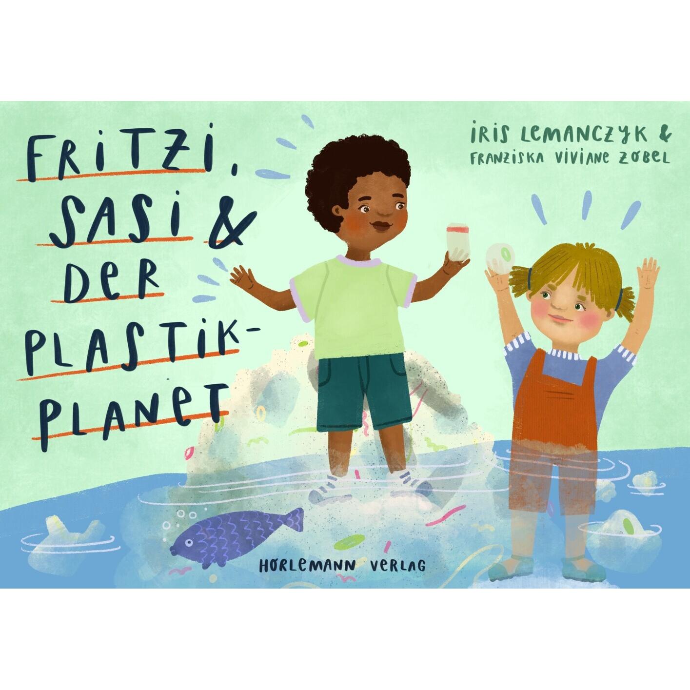 Fritzi, Sasi und der Plastik-Planet, Kinderbücher von Franziska Viviane Zobel