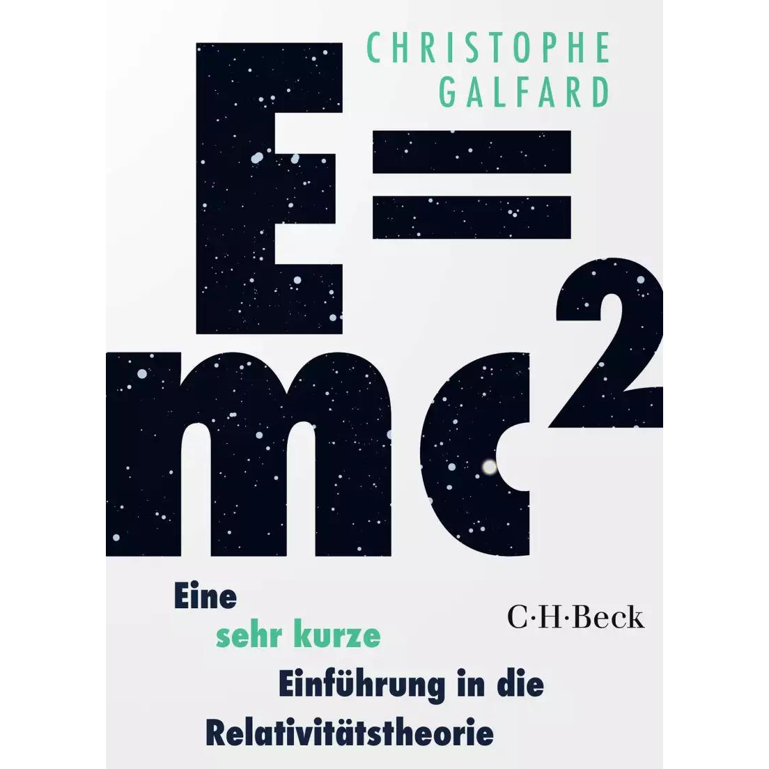E=mc² - Eine sehr kurze Einführung in die Relativitätstheorie, Fachbücher von Christophe Galfard