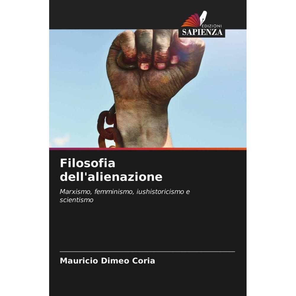 Filosofia dell'alienazione, Sachbücher von Mauricio Dimeo Coria