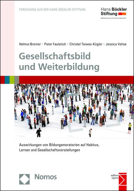 Produktbild Gesellschaftsbild und Weiterbildung (Deutsch, Christel Teiwes-Kügler, Helmut Bremer, Jessica Vehse, Peter Faulstich, 2015)