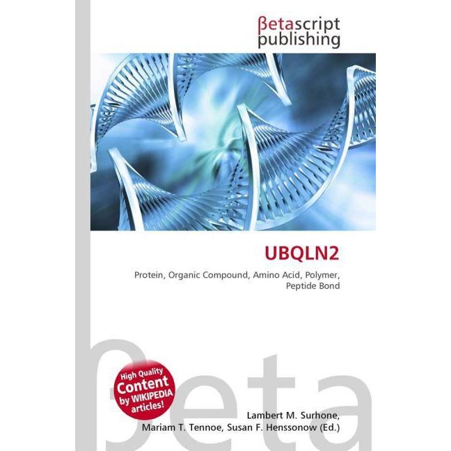UBQLN2, Fachbücher von Lambert M. Surhone, Mariam T. Tennoe, Susan F. Henssonow