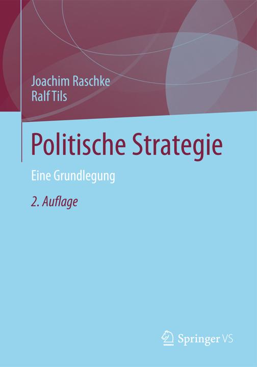 Produktbild Politische Strategie (Deutsch, Joachim Raschke, Ralf Tils, 2012)
