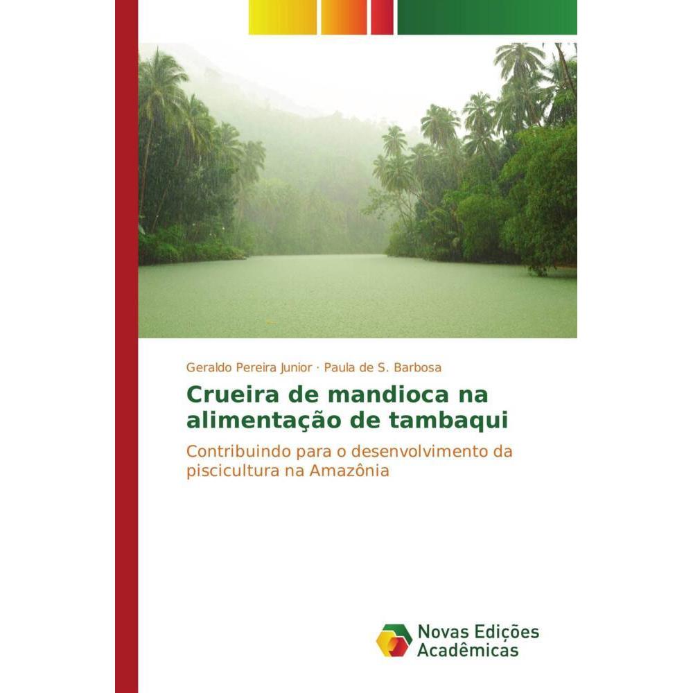 Crueira de mandioca na alimentação de tambaqui, Fachbücher