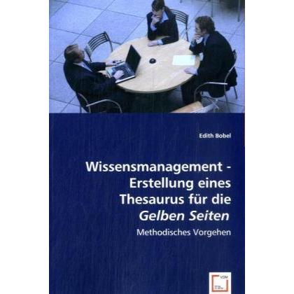 Wissensmanagement - Erstellung eines Thesaurus für die Gelben Seiten, Fachbücher