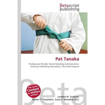 Pat Tanaka, Ratgeber von Lambert M. Surhone, Miriam T. Timpledon, Susan F. Marseken
