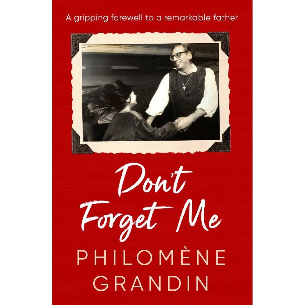 Don't Forget Me, Belletristik von Philomene Grandin