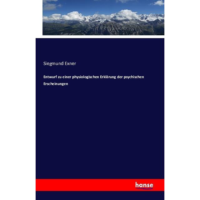 Entwurf zu einer physiologischen Erklärung der psychischen Erscheinungen, Fachbücher von Siegmund Exner