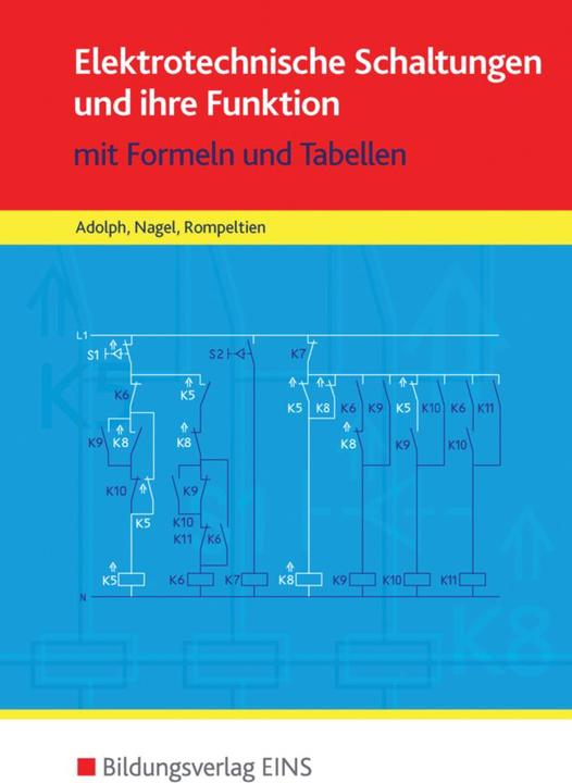 Produktbild Elektrotechnische Schaltungen und ihre Funktion (Deutsch, Gottfried Adolph, Hans Nagel, Hans-Michael Rompeltien, 2015)