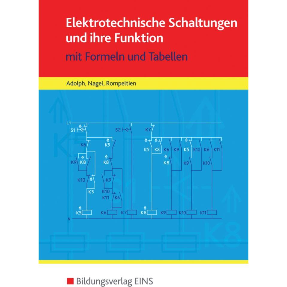 Elektrotechnische Schaltungen und ihre Funktion, Schulbücher von Hans Nagel, Gottfried Adolph, Hans-Michael Rompeltien