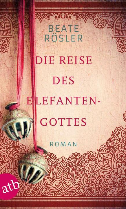 Produktbild Die Reise des Elefantengottes (Deutsch, Beate Rösler, 2014)