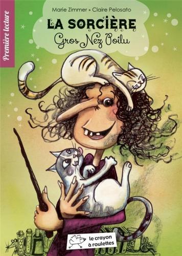Image du produit La sorcière Gros Nez Poilu (Chambre Marie, Pelosato Claire, Français)