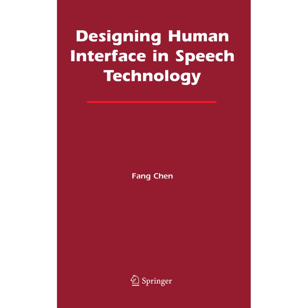 Designing Human Interface in Speech Technology, Fachbücher von Fang Chen