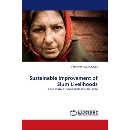 Sustainable Improvement of Slum Livelihoods, Fachbücher von Fernanda Rivas Chávez