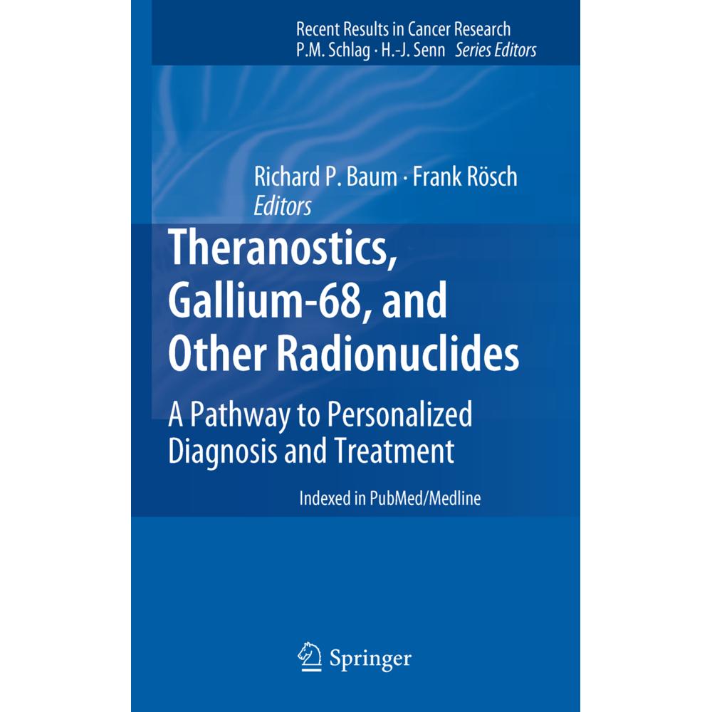 Theranostics, Gallium-68, and Other Radionuclides, Fachbücher von Frank Rösch, Richard P. Baum