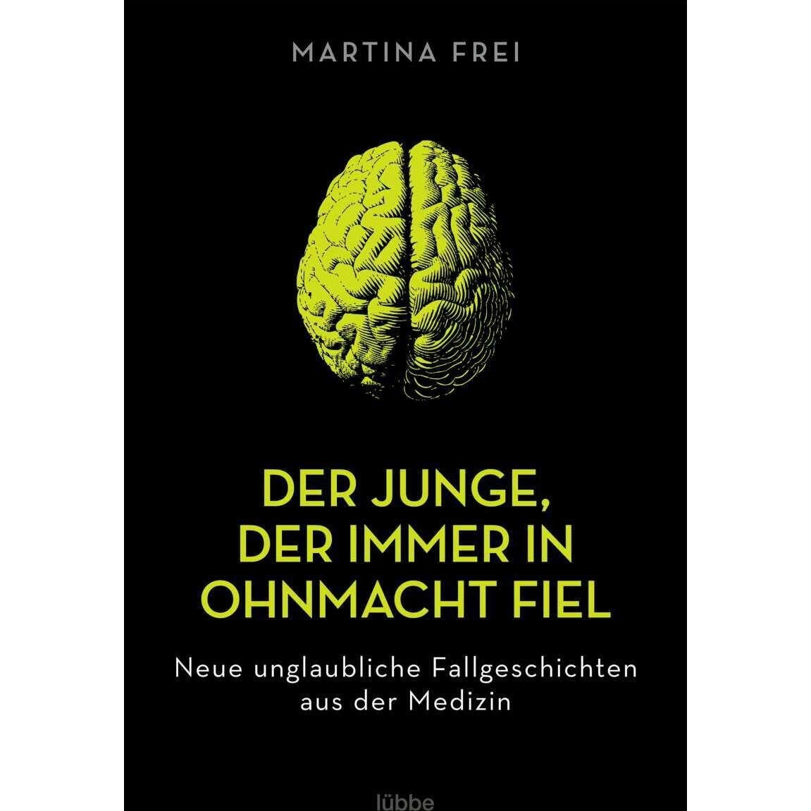 Der Junge, der immer in Ohnmacht fiel, Fachbücher von Martina Frei