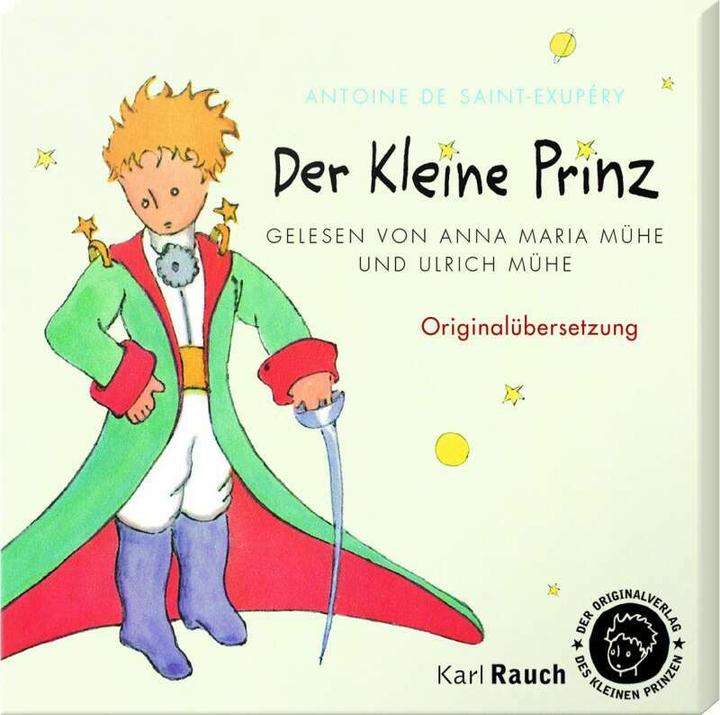 Actual product image The Little Prince. Audiobook (Antoine de Saint Exupéry, Anna Maria Mühe, Grete and Josef Leitgeb, Ulrich Mühe, German)