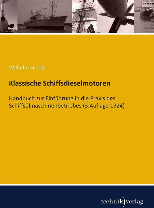 Produktbild Klassische Schiffsdieselmotoren (Deutsch, Wilhelm Scholz, 2013)