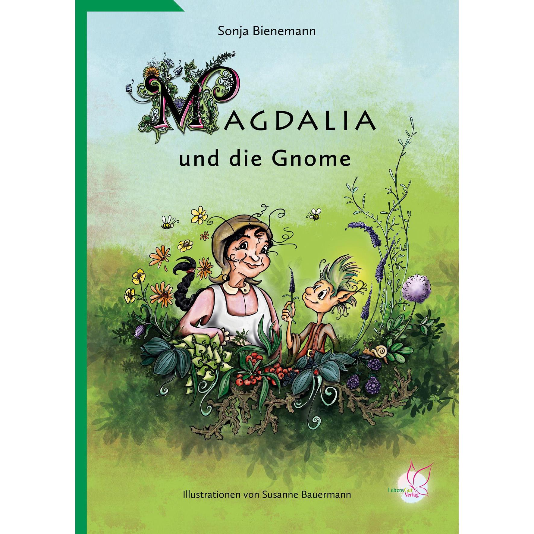 Magdalia und die Gnome, Kinderbücher von Sonja Bienemann