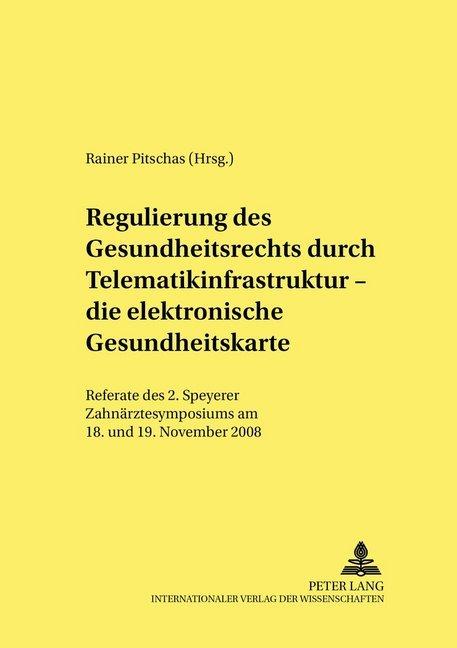 Produktbild Regulierung des Gesundheitsrechts durch Telematikinfrastruktur - die elektronische Gesundheitskarte (Deutsch, Rainer Pitschas, 2009)