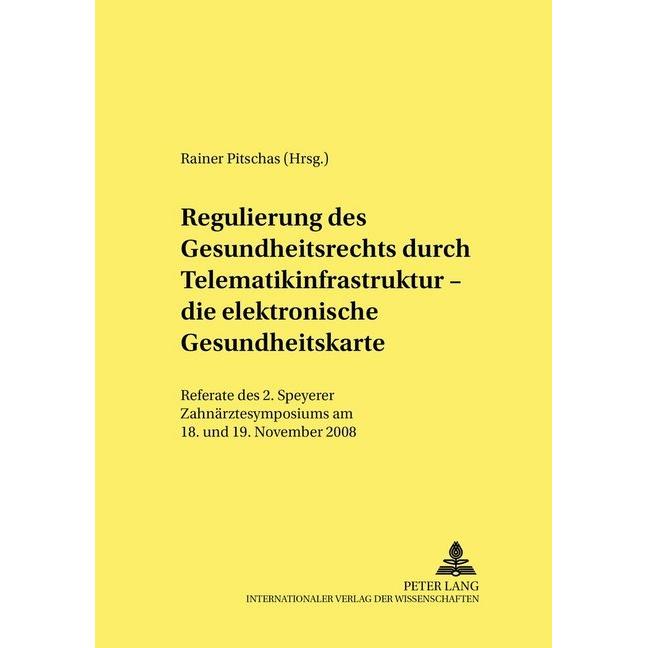 Regulierung des Gesundheitsrechts durch Telematikinfrastruktur - die elektronische Gesundheitskarte, Fachbücher