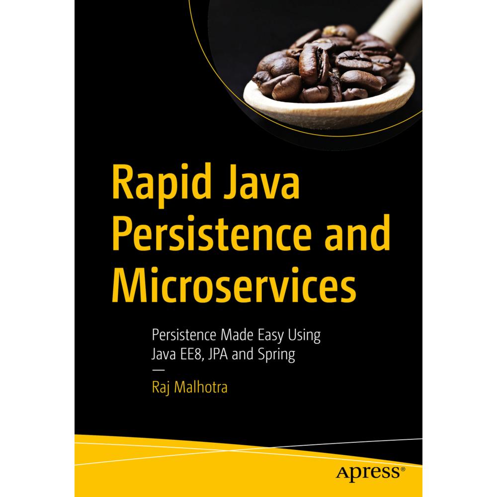 Rapid Java Persistence and Microservices, Fachbücher von Raj Malhotra