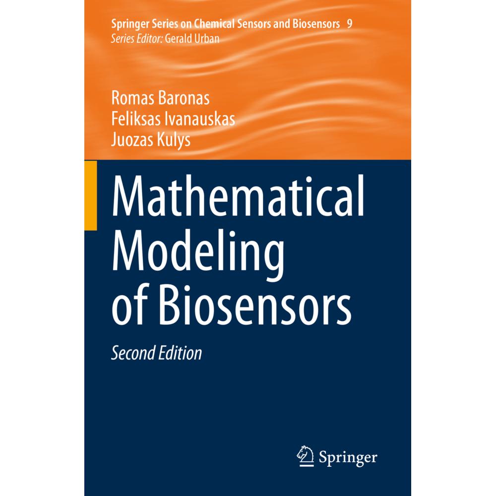 Mathematical Modeling of Biosensors, Fachbücher von Feliksas Ivanauskas, Juozas Kulys, Romas Baronas