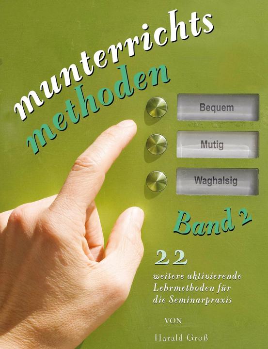 Produktbild Munterrichtsmethoden Band 2 (Deutsch, Gert Schilling, Harald Gross, Nikolaas Boden, 2014)