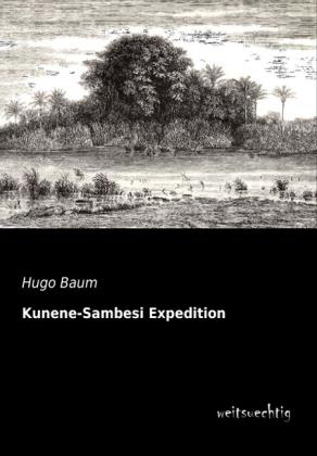 Produktbild Kunene-Sambesi Expedition (Deutsch, Hugo Baum, 2013)