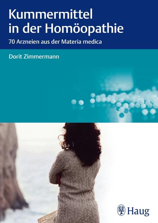 Produktbild Kummermittel in der Homöopathie (Deutsch, Dorit Zimmermann, 2015)