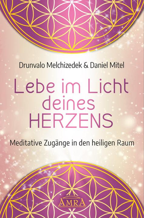 Image du produit Lebe Im Licht Deines Herzens (Allemand, Daniel Mitel, Drunvalo Melchizédek, 2018)