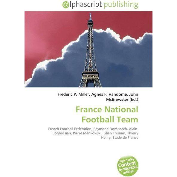 France National Football Team, Fachbücher von John McBrewster, Frederic P. Miller, Agnes F. Vandome