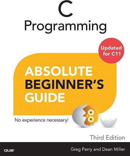 Produktbild C Programming Absolute Beginner's Guide (Englisch, Dean Miller, Greg Perry, 2014)