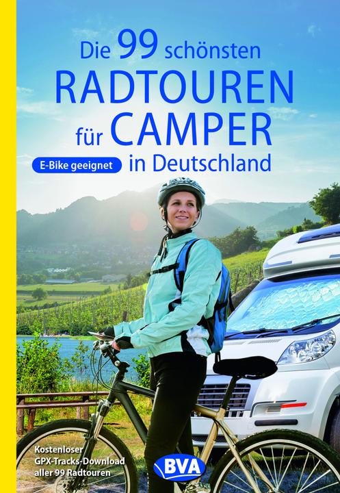 Image du produit Die 99 schönsten Radtouren für Camper in Deutschland (Allemand, BVA BikeMedia GmbH, 2021)
