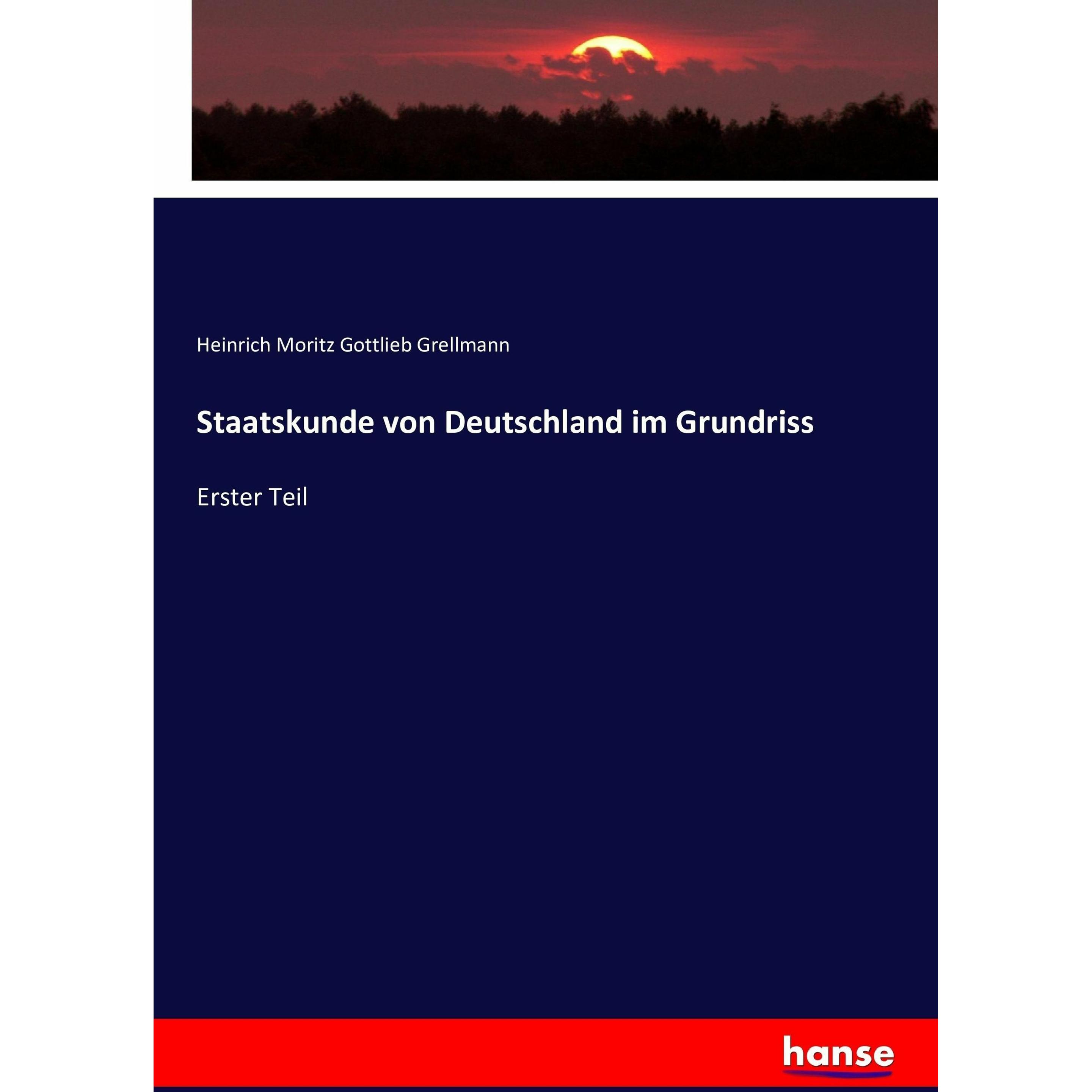 Staatskunde von Deutschland im Grundriss, Fachbücher von Heinrich Moritz Gottlieb Grellmann