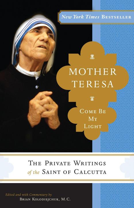 Produktbild Mother Teresa: Come Be My Light (Englisch, Brian Kolodiejchuk, Mother Teresa, 2009)