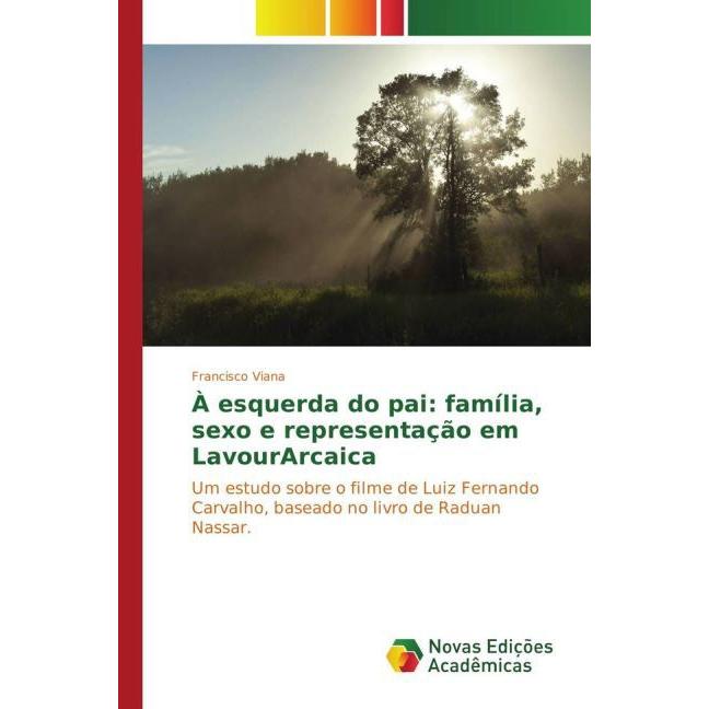 À esquerda do pai: família, sexo e representação em LavourArcaica, Fachbücher